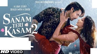 Sanam Teri Kasam 2 | Tu Meri Aakhri Mohabbat | Love Beyond Time | Fans Made