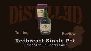 Redbreast Single Pot, Finished in PX Cask | Distill_d Review