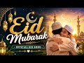 Eid Mubarak 2026 🌙 | Heart Touching Eid Song | New Islamic Lofi Song