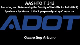 AASHTO T 312 Preparing Determining Density of HMA Specimens by Means of Superpave Gyratory Compactor