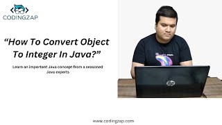 Java Tutorial: Convert Object to Integer in Java | A Beginner Guide with Coding Examples