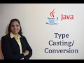 Java Tutorials 19 - Type Casting / Conversion