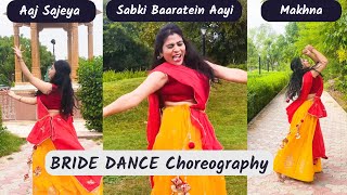 Bride Dance for Groom | Choreography | Aaj Sajeya | Sabki Baaratein Aayi | Makhna