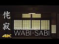 [4K] Wabi-Sabi The essence of Wabi-Sabi 　侘寂の本質