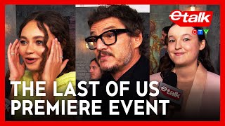 THE LAST OF US cast talk filming in Canada, staying true to video game roots | Etalk Red Carpet