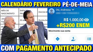 CALENDÁRIO FEVEREIRO PÉ-DE-MEIA ANTECIPADO! R$1.000 + R$200 PRA QUEM FEZ ENEM