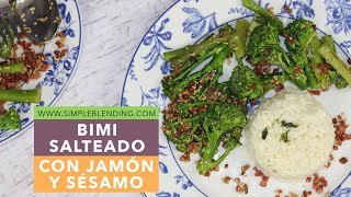 BIMI SALTEADO CON JAMÓN Y SÉSAMO | Salteado de bimi con jamón | Arroz con bimi