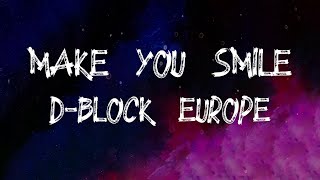 D-Block Europe - Make You Smile (Lyrics)