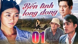 BẾN TÌNH LONG ĐONG - Tập 1 | Phim Việt Nam Mới Hay Nhất 2026 | Phim Bộ Việt Nam Mới Hay Nhất 2026