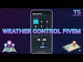 Fivem Weather control V2 - Thanila Script