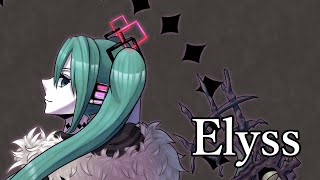 Elyss / 一之瀬 奈都葵 feat. 初音ミク