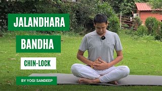 Chin Lock/Jalandhara Bandha Explained with benefits | Bandhas with Yogi Sandeep