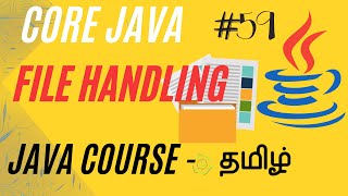 File Handling in Java | Java Course in Tamil | Ganesh Teaching Studio