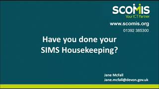 Scomis 30-Minute Masterclass: Have You Done Your Sims Housekeeping?