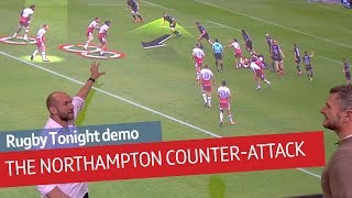 Rugby Tonight Demo: Northampton's lethal counter-attack explained