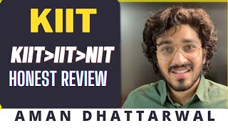 KIIT University | Kalinga Institute Of Industrial Technology | Honest Review | Aman Dhattarwal