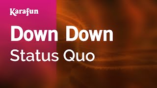 Down Down - Status Quo | Karaoke Version | KaraFun