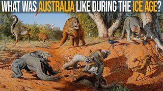 What Was Australia Like During The Ice Age?
