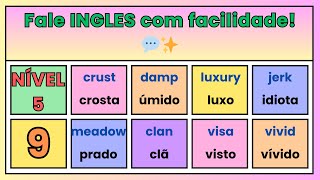 (Nível 5-9)Melhore seu inglês agora com estas palavras essenciais do dia a dia!