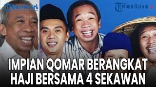 Keinginan Terakhir Pelawak Qomar yang Tak Terwujud hingga Tutup Usia