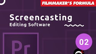 Screencasting Tutorial #2 - Screen Recording & Editing Software