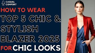 ✨ Top 5 Stylish Blazer Outfits for Everyday 2025 | Effortless Chic Looks! 💼