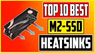 Top 10 Best M2 SSD Heatsink Picks in 2023