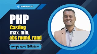 PHP Math Function Abs Min Max | PHP Casting + Functions Tutorial: max(), min(), abs(), round(), rand