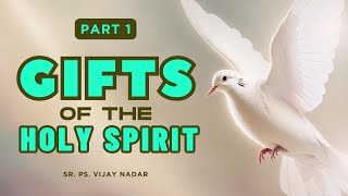 Gifts of The Holy Spirit - Part 1 | Sr. Ps. Vijay Nadar | 15 September 2024, Sunday