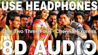 One Two Three Four (8D Audio) || Chennai Express || Shahrukh Khan, Deepika Padukone, Priyamani