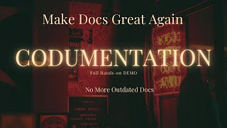 Codumentation: Making Documentation Executable - No More Outdated Docs