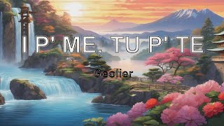 Geolier - I P' ME, TU P' TE (Testo/Lyrics)| Mix Sinceramente , TUTA GOLD