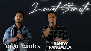 Yogie Nandes & Randy Pangalila - Lewat Semesta