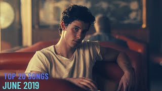 Top 20 Songs: June 2019 (06/29/2019) I Best Billboard Music Hit
