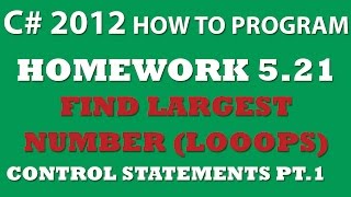 5-21 C# Finding Largest Value (using Loops)