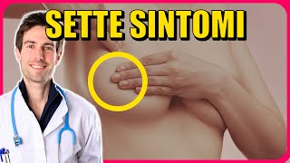 I 7 SINTOMI del tumore al SENO: campanelli d’allarme da conoscere spiegati da un oncologo