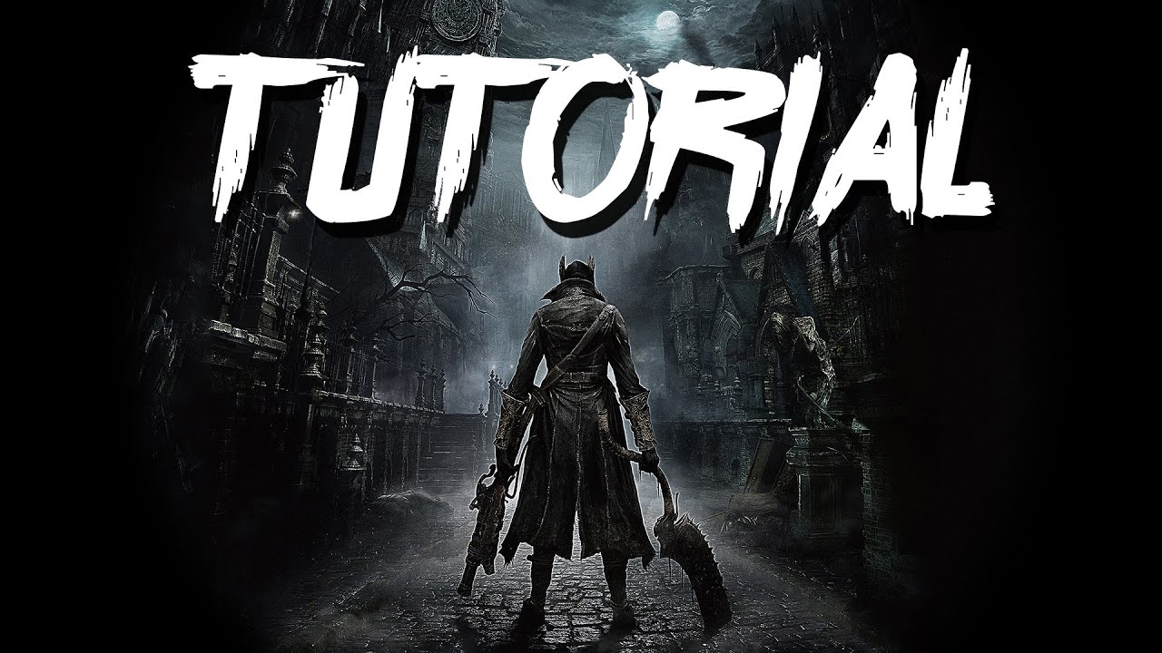 Bloodborne (PS4) - Tutorial Und Hilfe Zum Einstieg (Deutsch ...