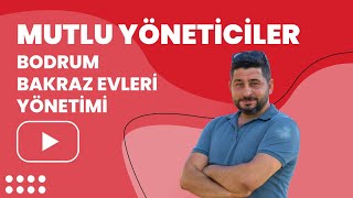 Apsiyonlu Mutlu Yöneticiler | Bodrum Bakraz Evleri