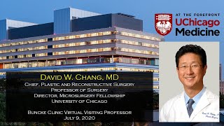 Dr. David Chang - Buncke Clinic Virtual Visiting Professor, July 9, 2020