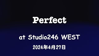 「 Perfect 」( Covered by The Big Katz ) Rehearsal at Studio246 WEST 2024年4月27日