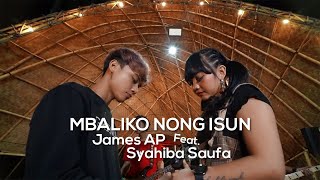Download Lagu James AP Ft Syahiba Saufa Mbaliko Nong Isun... MP3 Gratis