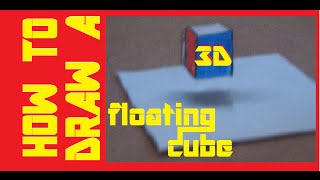 How to Draw a Magic 3D Floating Cube