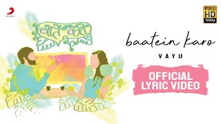 Vayu - Baatein Karo | Official Lyric Video