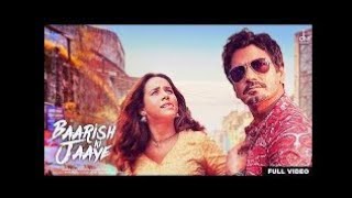 Baarish Ki Jaaye | B Praak Ft Nawazuddin Siddiqui & Sunanda Sharma | new song | hindi song 2023