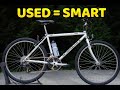 Used bikes are great and you should get one