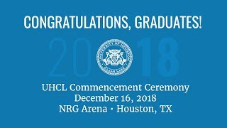 UHCL Fall 2018 Commencement - Noon Ceremony