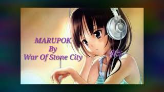 Marupok By War Of Stone City (Lyrics Video)