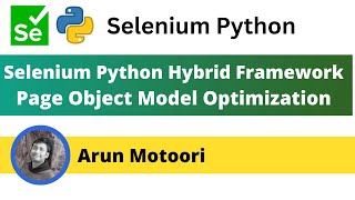 6. Selenium Python Hybrid Framework - Page Object Model Optimization