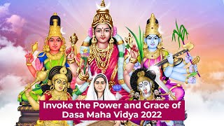 Invoke the Power and Grace of Dasa Maha Vidya 2022