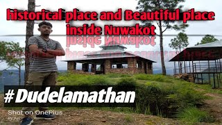 Historical and Beautiful place inside Nuwakot #Dudelamathan